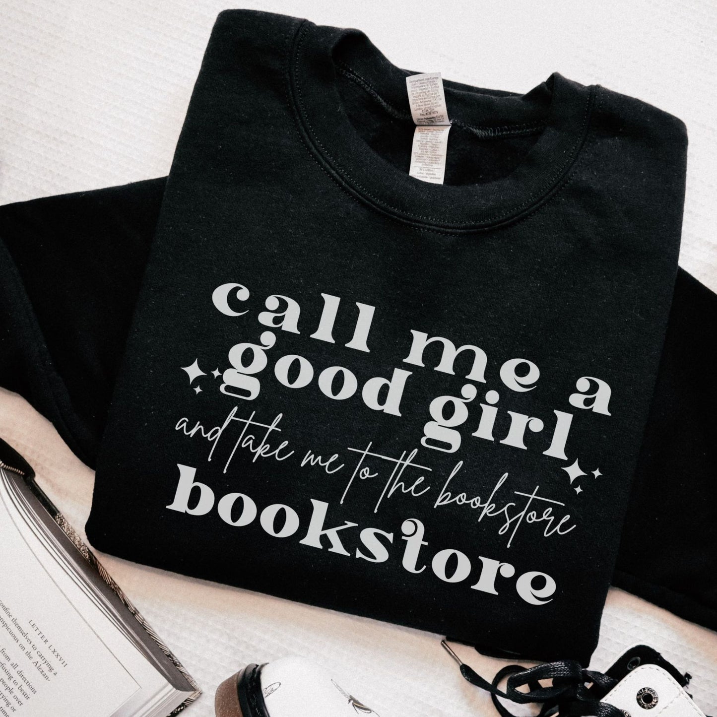 Bookish Call Me A Good Girl And The Me To The Bookstore Crewneck