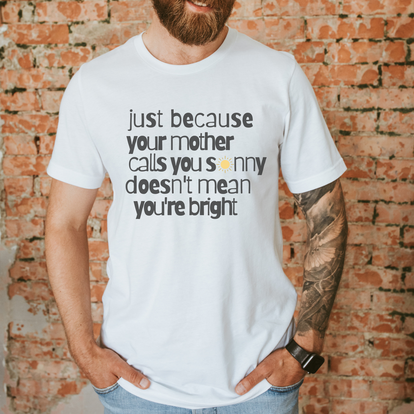Just Because Your Mother Calls You Sonny Tshirt