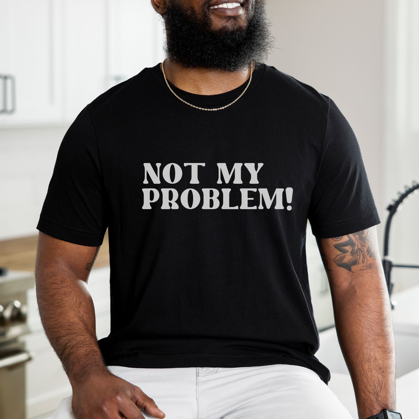Not My Problem Tshirt