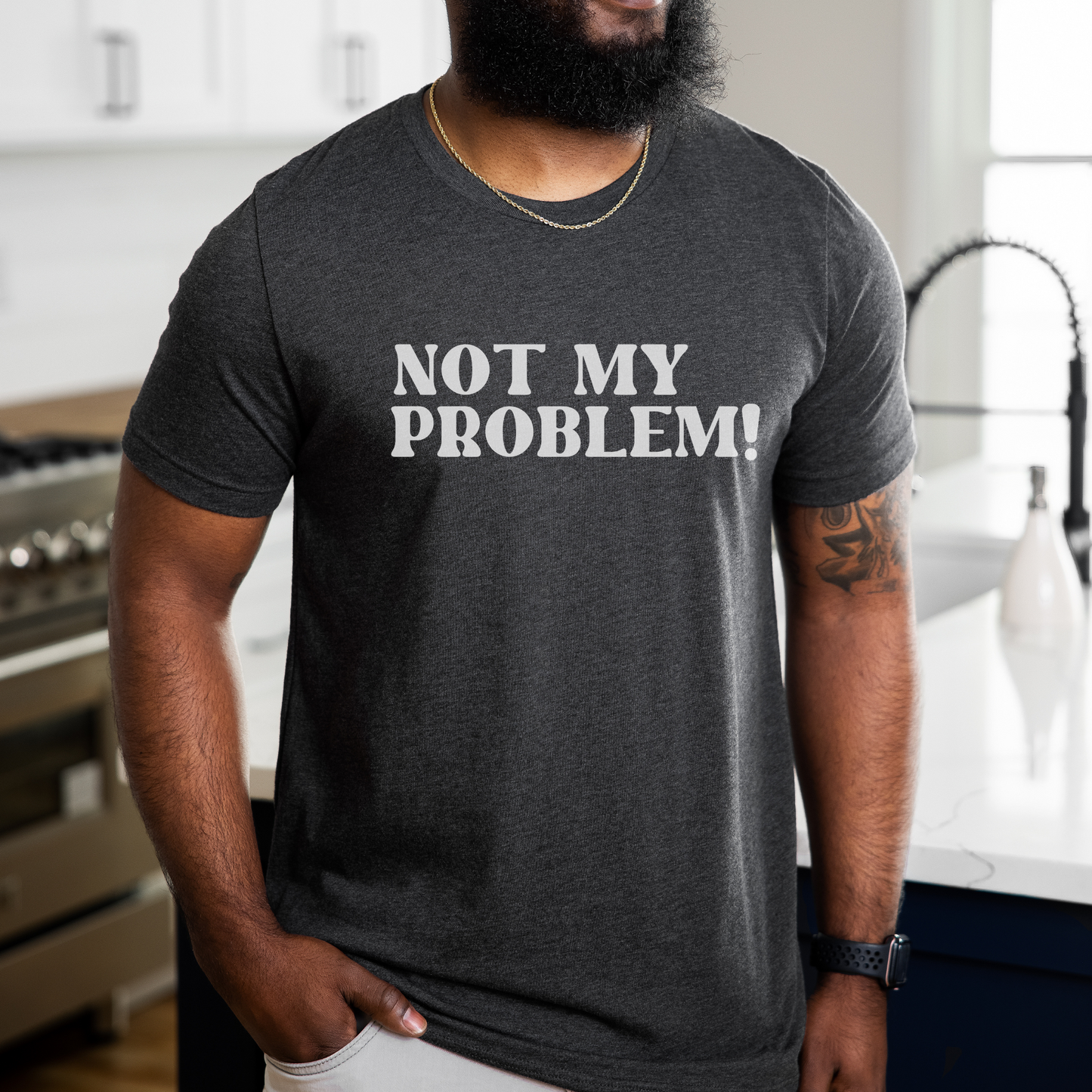 Not My Problem Tshirt
