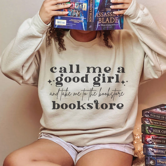 Bookish Call Me A Good Girl And The Me To The Bookstore Crewneck