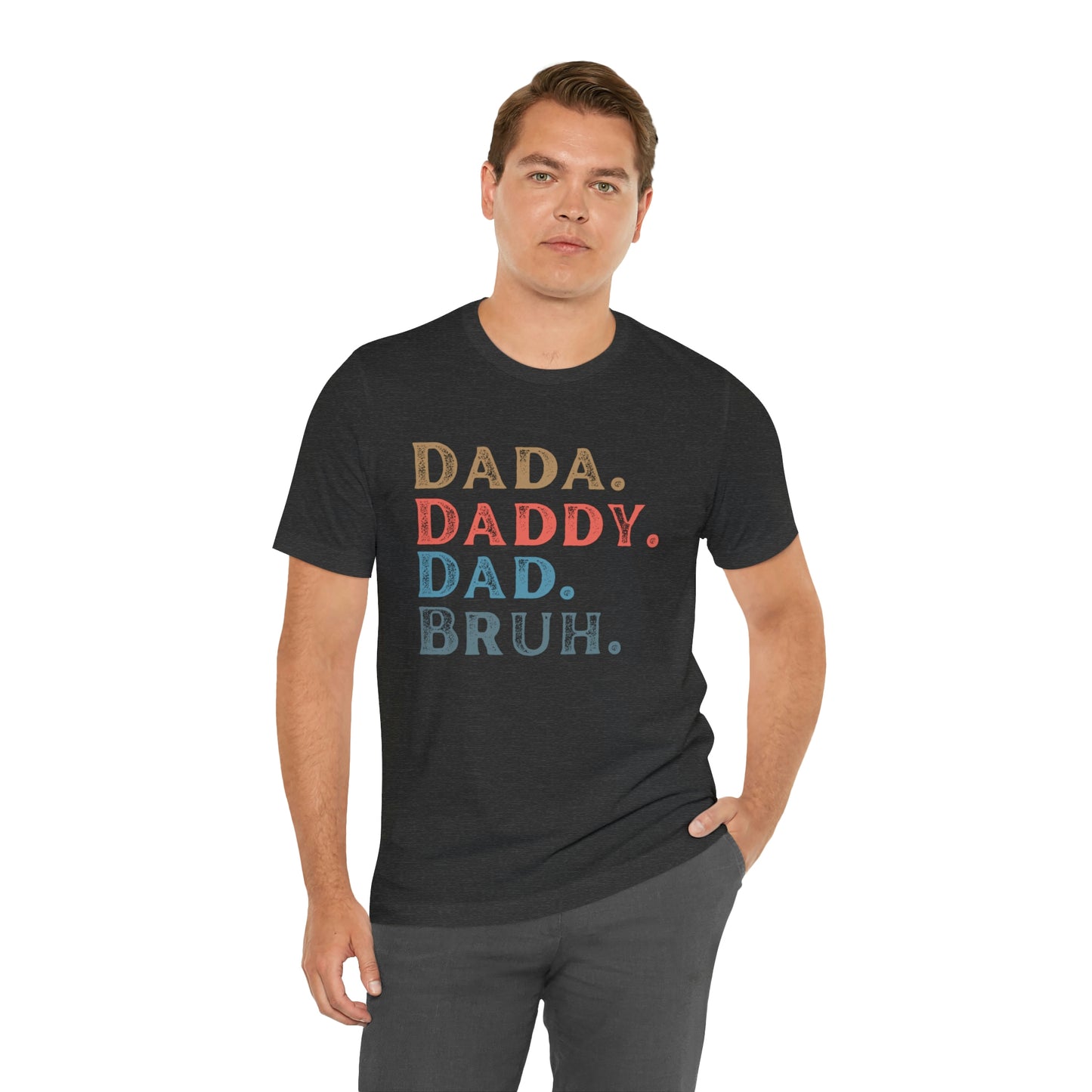 Dada Daddy Dad Bruh Tshirt